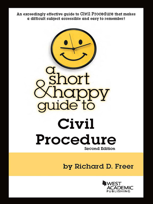 Title details for A Short & Happy Guide to Civil Procedure by Richard D. Freer - Available